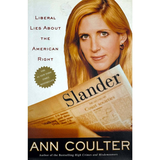 Slander: Liberal Lies About the American Right by Ann Coulter (Hardcover) - Image 1