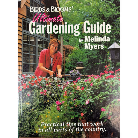 Birds & Blooms' Ultimate Gardening Guide by Melinda Myers (Hardcover) - Image 1