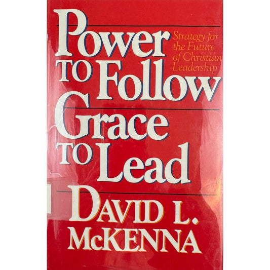 Power to Follow Grace to Lead by David L. McKenna (Hardcover) - Image 1