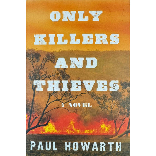 Only Killers and Thieves by Paul Howarth (Hardcover) - Image 1