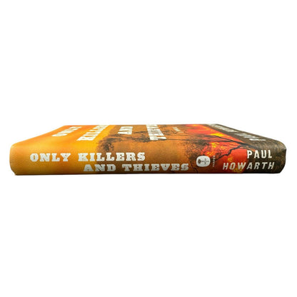 Only Killers and Thieves by Paul Howarth (Hardcover) - Image 3