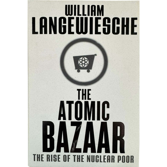The Atomic Bazaar by William Langewiesche (Hardcover) - Image 1