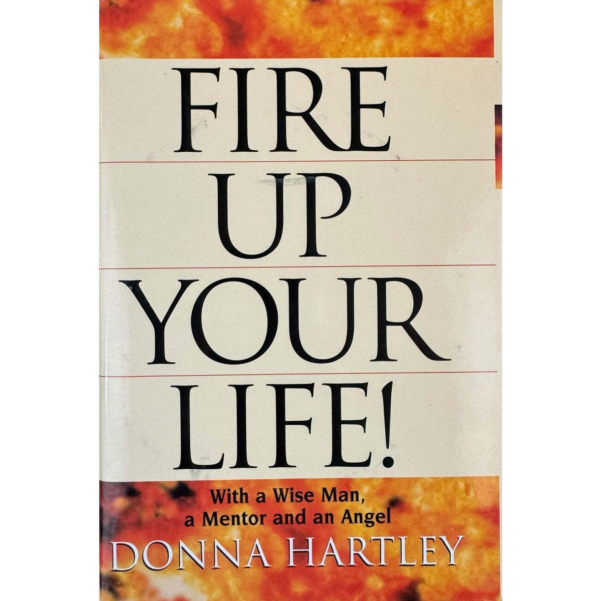 Fire Up Your Life! by Donna Hartley (Hardcover) - Image 1