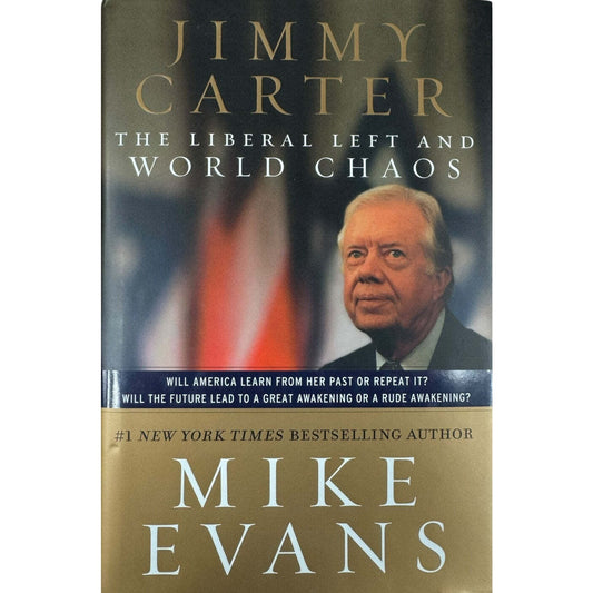 Jimmey Carter The Liberal Left and World Chaos by Mike Evans (Hardcover) - Image 1