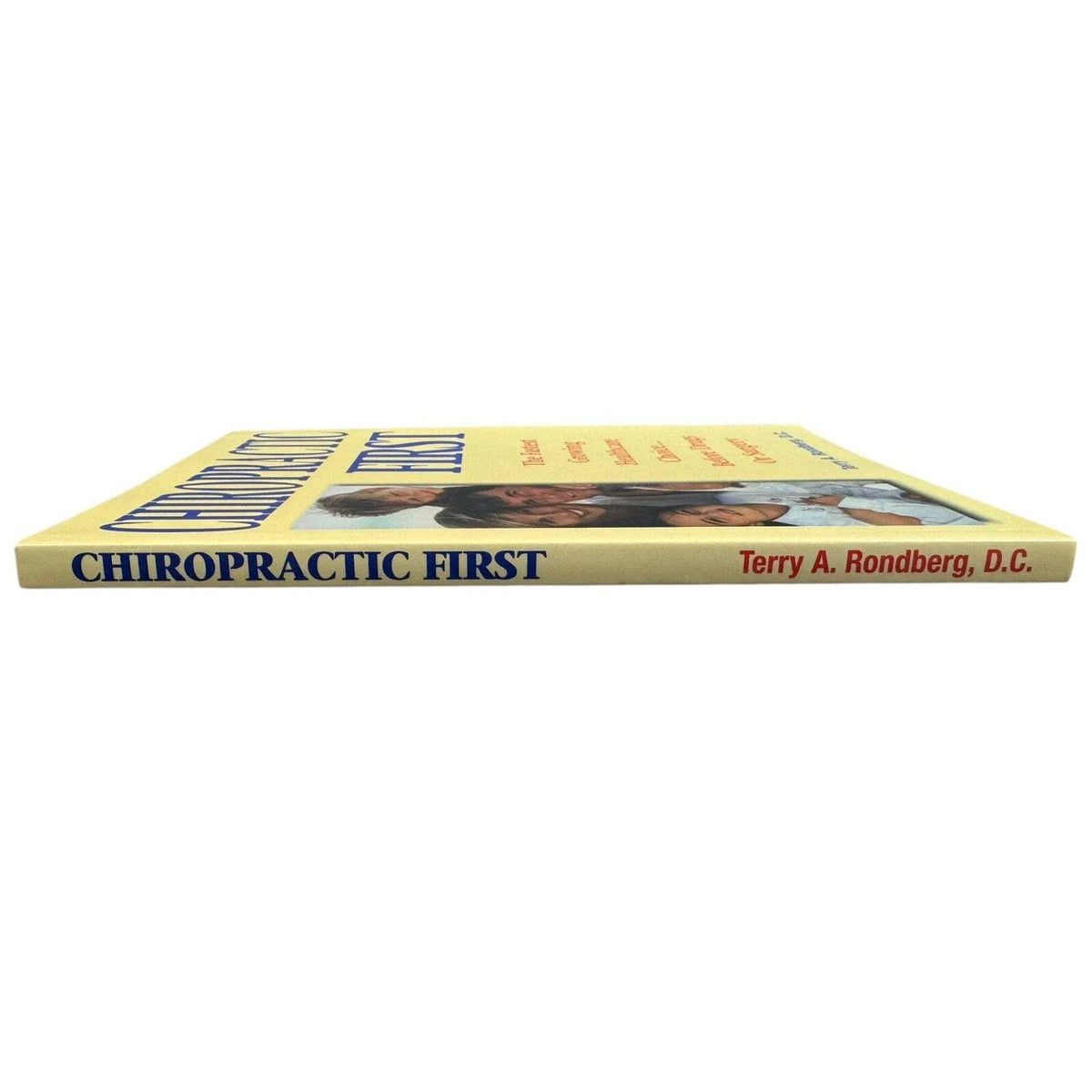 Chiropractic First by Terry A. Rondberg, D.C. (Paperback) - Image 3