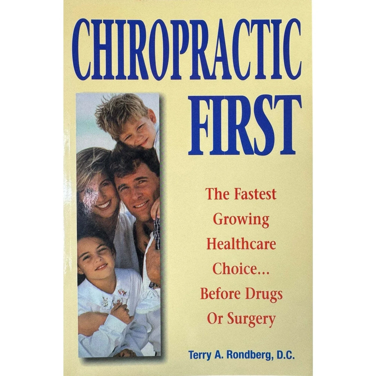 Chiropractic First by Terry A. Rondberg, D.C. (Paperback) - Image 1