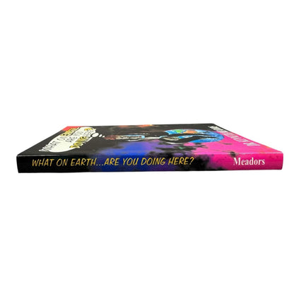 What On Earth Are You Doing Here? by Dr. Kenneth Meadors (Paperback) - Image 3