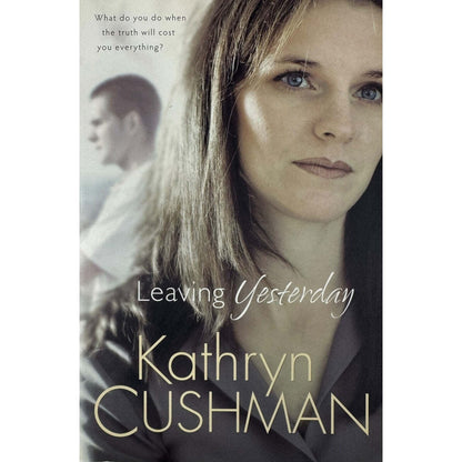 Leaving Yesterday by Kathryn Cushman (Paperback) - Image 1