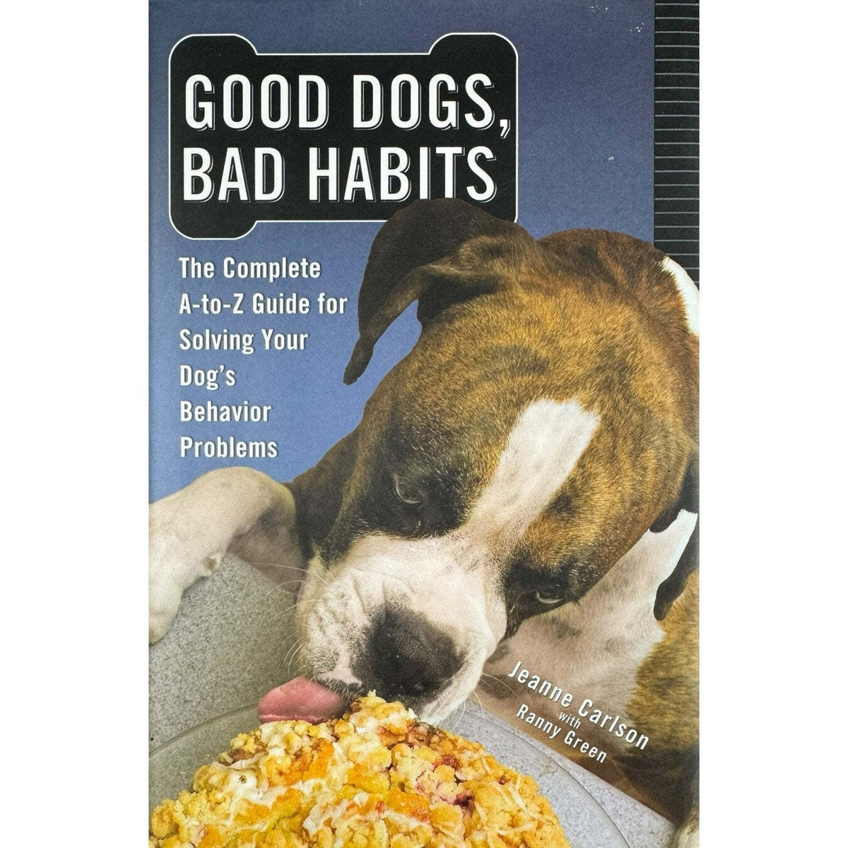 Good Dogs, Bad Habits by Jeanne Carlson (Hardcover) - Image 1