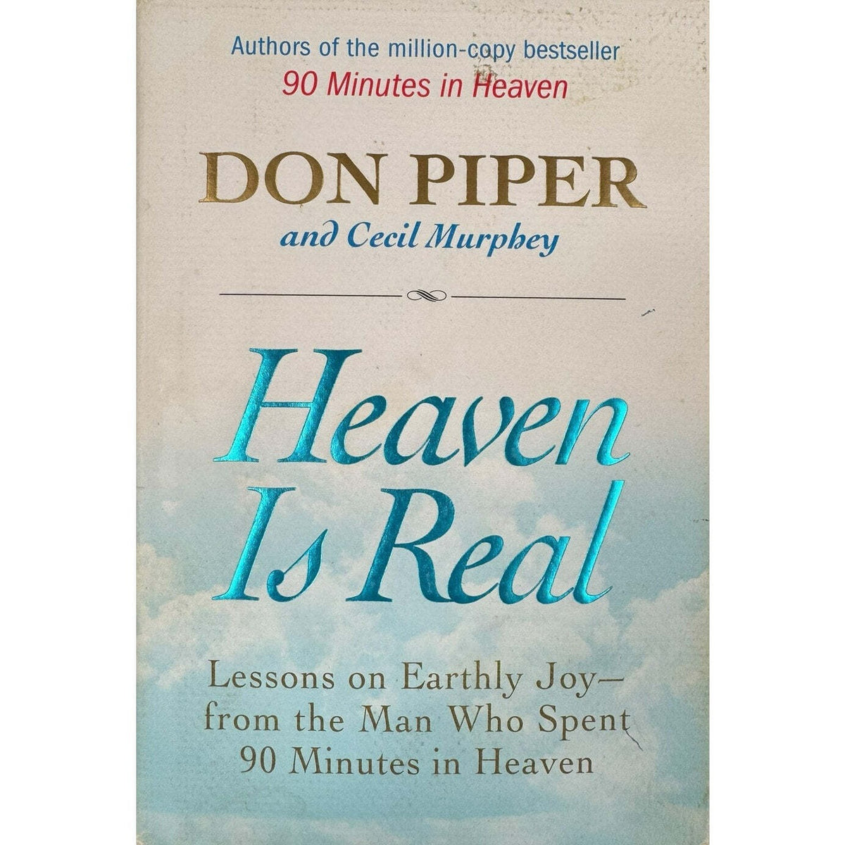 Heaven Is Real by Don Piper (Hardcover) - Image 1