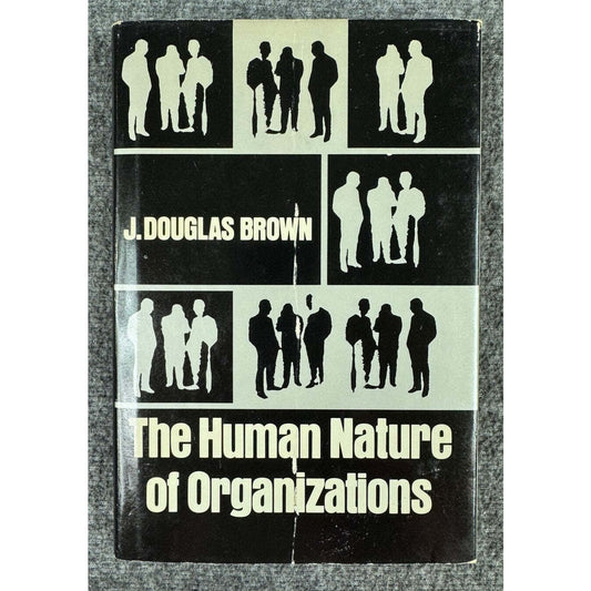 The Human Nature of Organizations by J. Douglas Brown (Hardcover) - Image 1