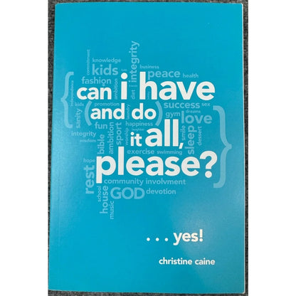Can I Have and Do It All, Please? by Christine Caine (Paperback) - Image 1