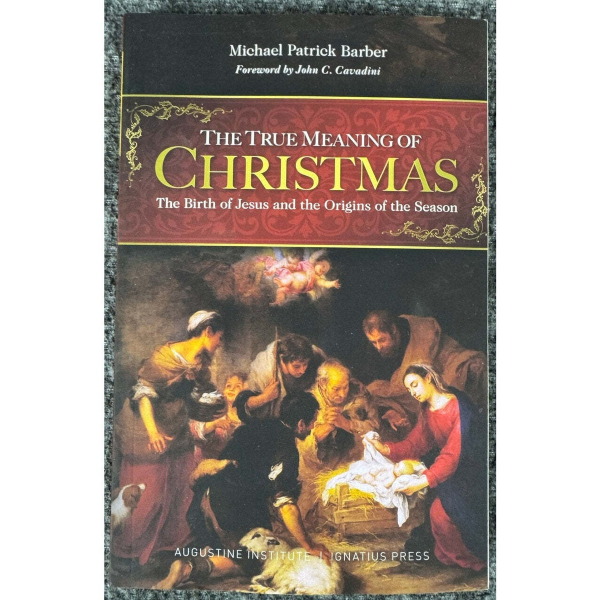 The True Meaning of Christmas by Michael Patrick Barber (Paperback) - Image 1