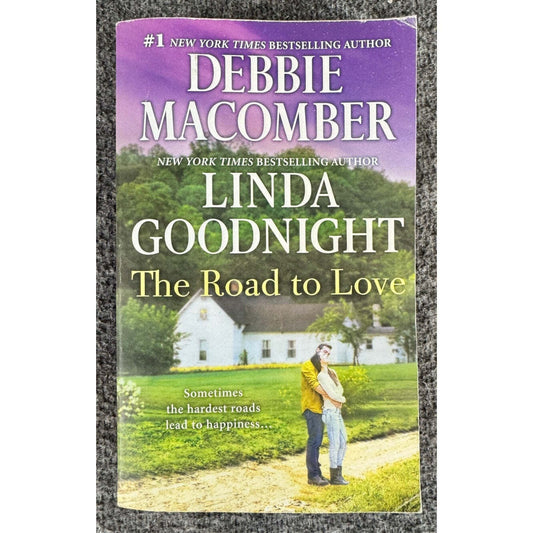 The Road to Love by Debbie Macomber & Linda Goodnight (Paperback) - Image 1