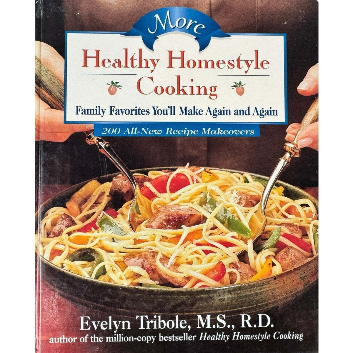 Healthy Homestyle Cooking by Evelyn Tribole, M.S., R.D. (Hardcover) - Image 1