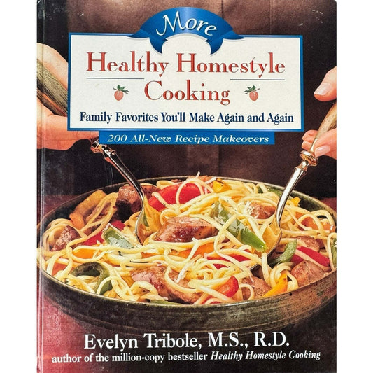 Healthy Homestyle Cooking by Evelyn Tribole, M.S., R.D. (Hardcover) - Image 1