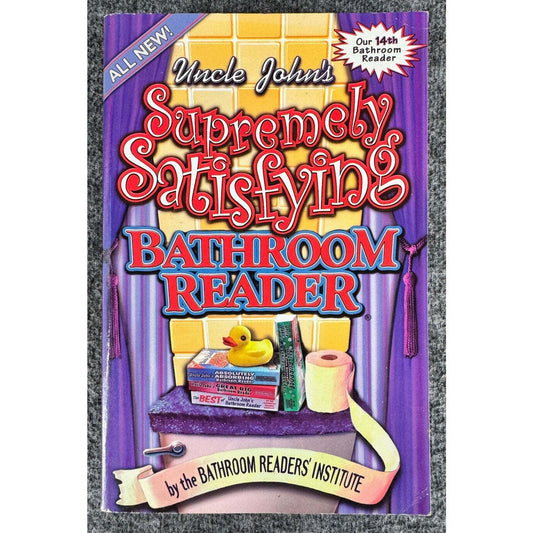 Uncle John's Supremely Satisfying Bathroom Reader (Paperback) - Image 1