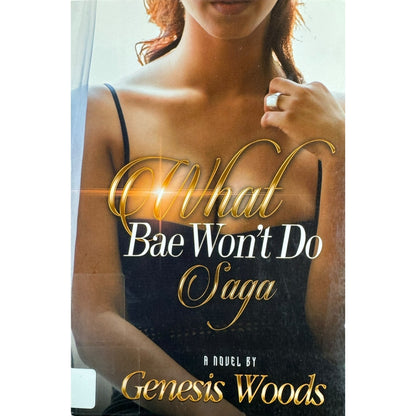 What Bae Won't Do Saga by Genesis Woods (Paperback)