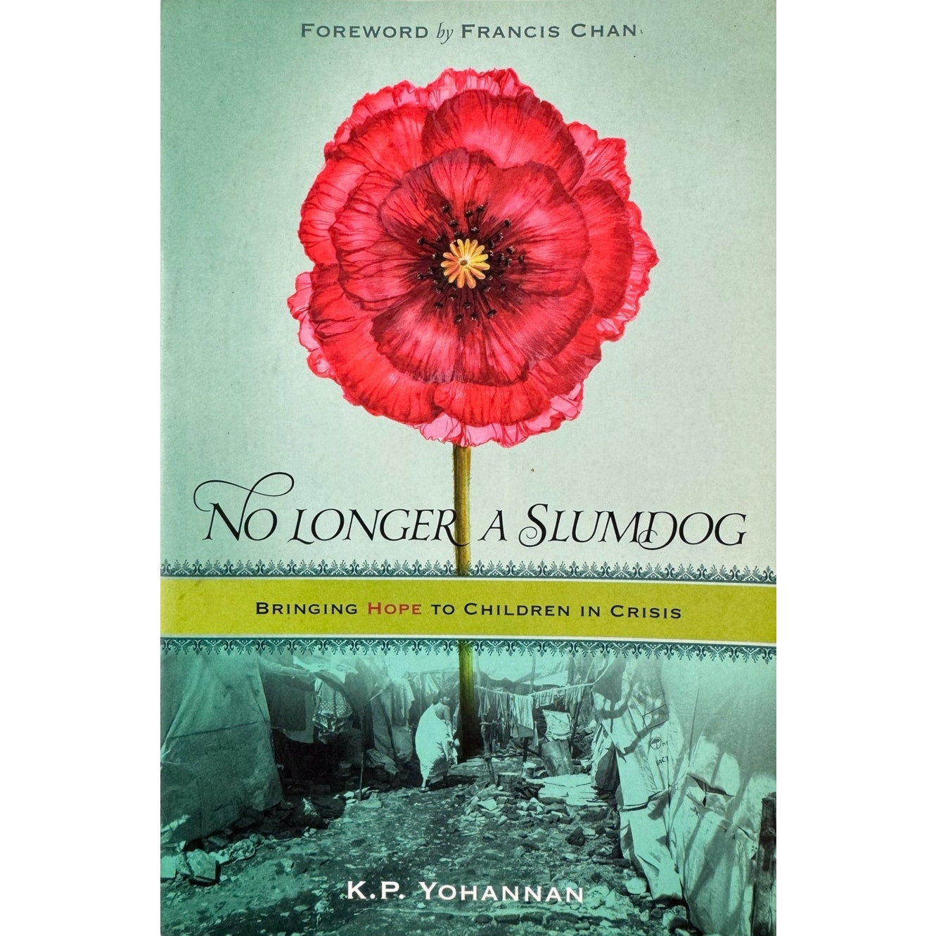 No Longer a Slumdog by K.P. Yohannan (Paperback)