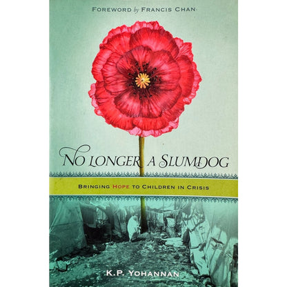 No Longer a Slumdog by K.P. Yohannan (Paperback)