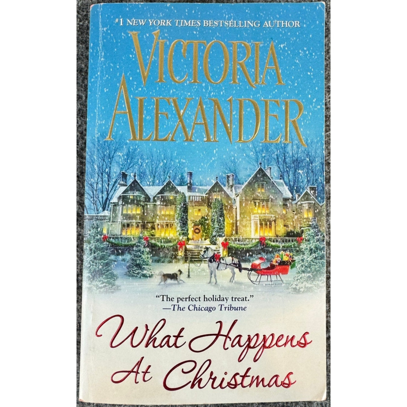 What Happens at Christmas by Victoria Alexander (Paperback)