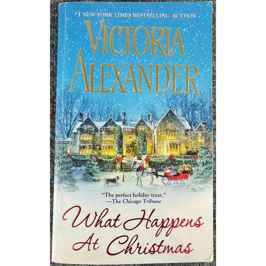 What Happens at Christmas by Victoria Alexander (Paperback)