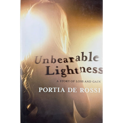 Unbearable Lightness by Portia De Rossi (Hardcover)