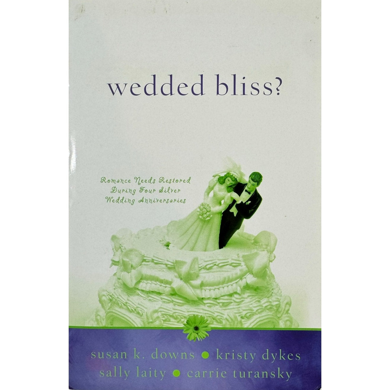 Wedding Bliss? by Downs, Dykes, Laity, and Turansky (Paperback)