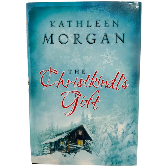 The Christkindl's Gift by Kathleen Morgan (2004, Hardcover)