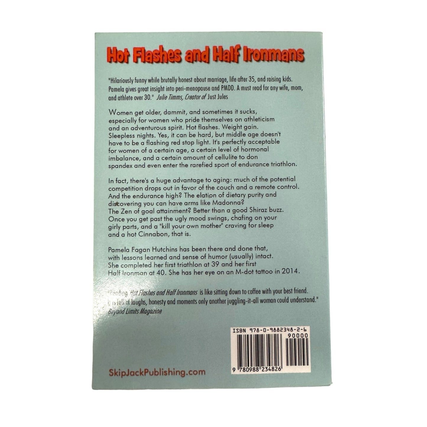 Hot Flashes and Half Ironmans by Pamela Fagan Hutchins (Paperback)