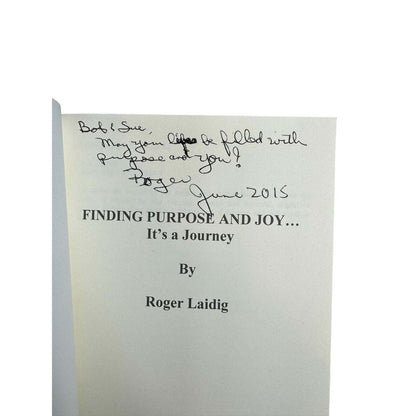 Finding Purpose and Joy by Roger Laidig (Paperback)
