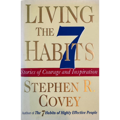 Living the 7 Habits by Stephen R. Covey (Hardcover)