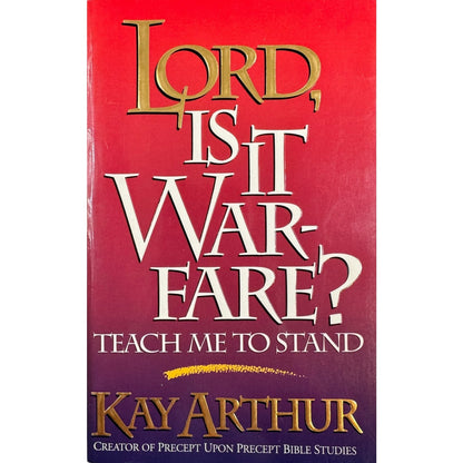 Lord, Is it War-Fare? by Kay Arthur (Paperback)