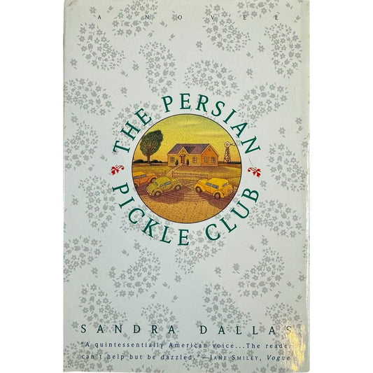 The Persian Pickle Club by Sandra Dallas (Hardcover)