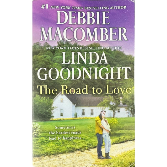 The Road to Love by Debbie Macomber & Linda Goodnight (Paperback)