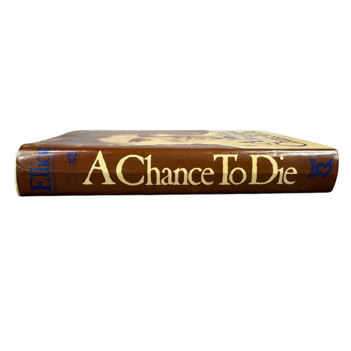 A Chance to Die by Elisabeth Elliot (Hardcover)