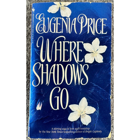 Where Shadows Go by Eugenia Price (Paperback)
