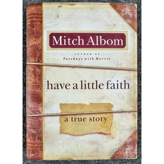 Have a Little Faith by Mitch Albom (Hardcover)