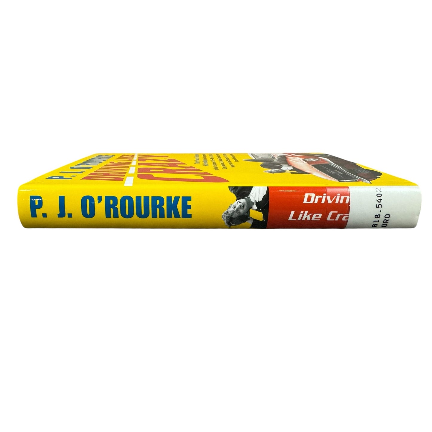 Driving Like Crazy by P.J. O'Rourke (Hardcover)