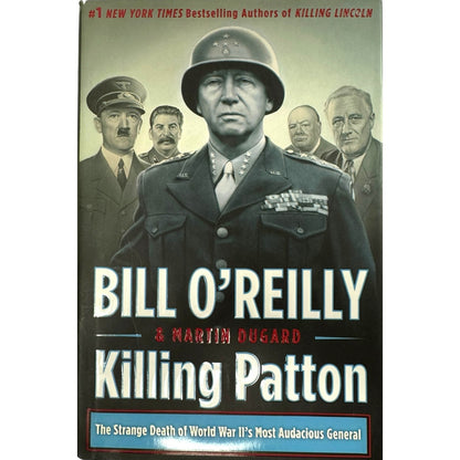 Killing Patton by Bill O'Reilly & Martin Dugard (Hardcover) (First Edition)