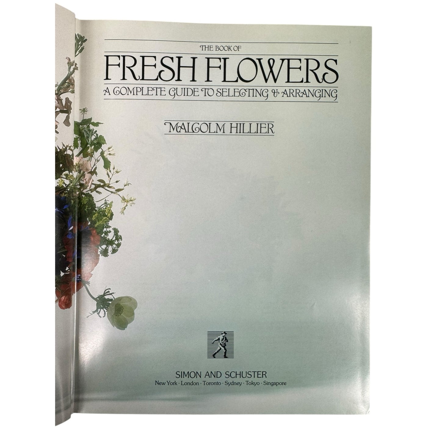 The Book of Fresh Flowers by Malcolm Hillier (Hardcover)