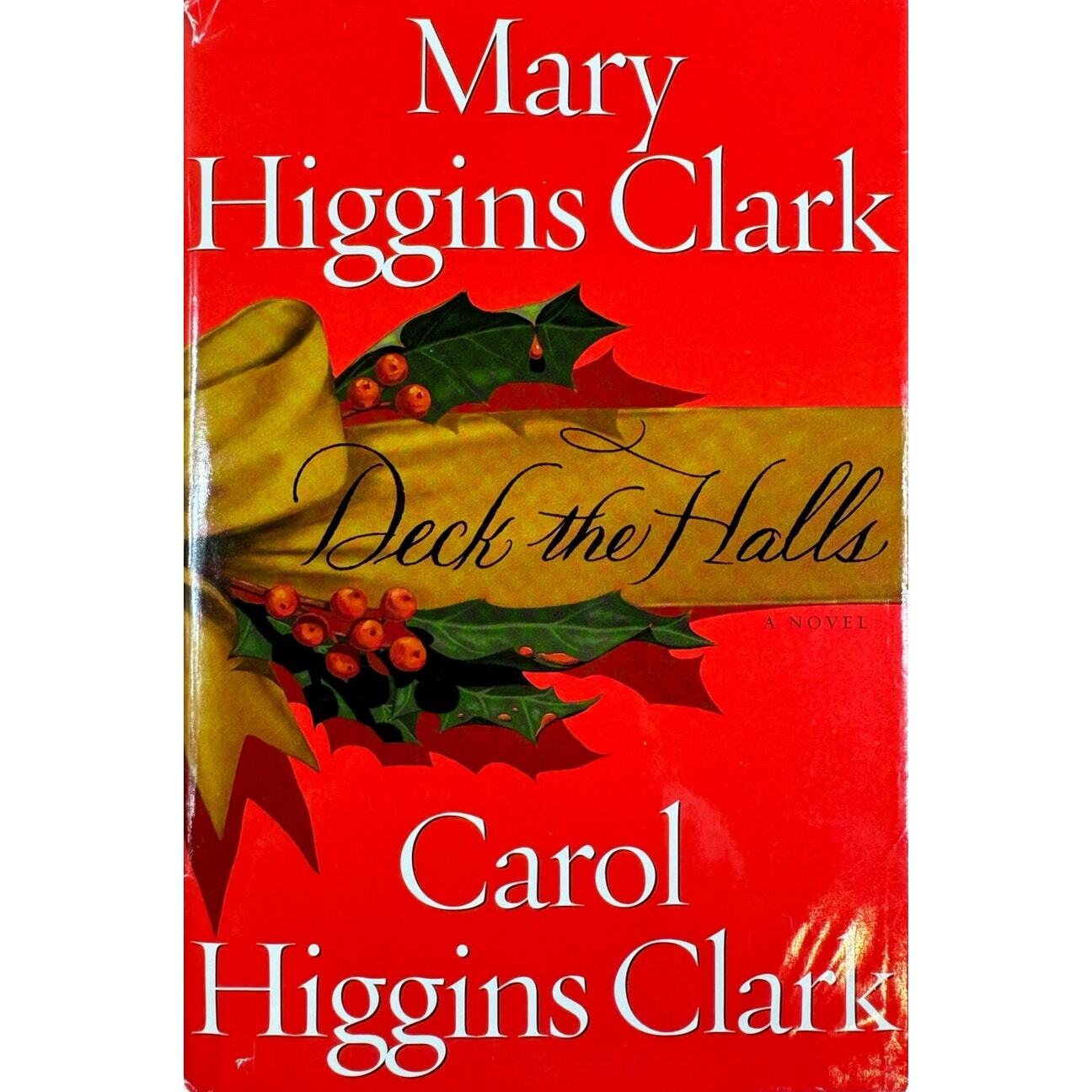 Deck the Halls by Mary Higgins Clark & Carol Higgins Clark (Hardcover)