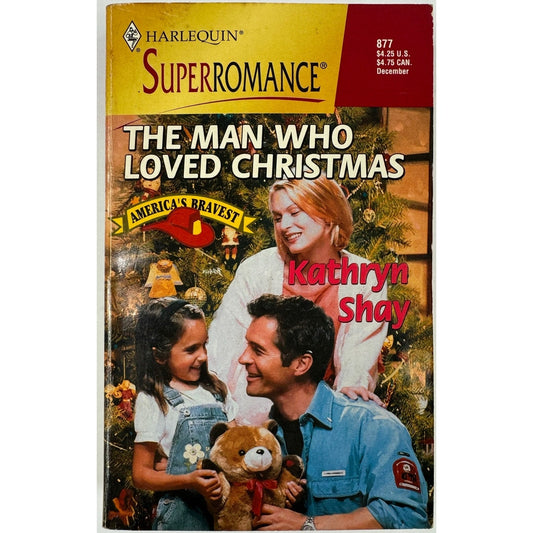 The Man Who Loved Christmas by Kathryn Shay (Paperback)
