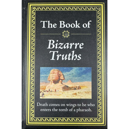 The Book of Bizarre Truths by Publications Internation, Ltd. (Hardcover)