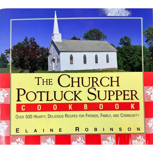 The Church Potluck Supper Cookbook by Elaine Robinson (Paperback)