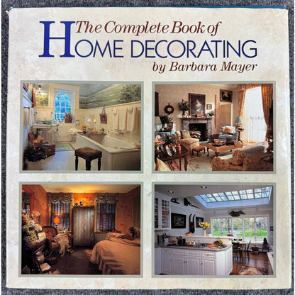 Complete Book of Home Decorating by Barbara Mayer (Hardcover)