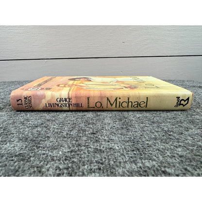 Lo, Michael by Grace Livingston Hill (Hardcover)