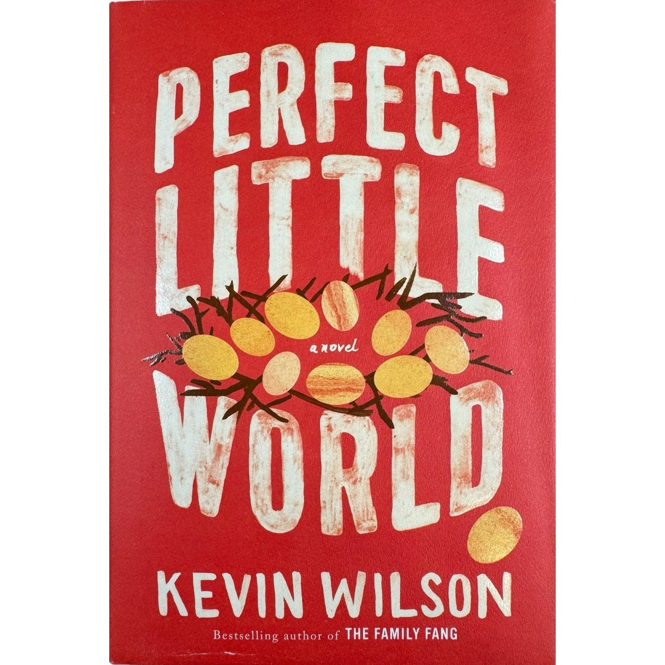 Prefect Little World by Kevin Wilson (Hardcover)