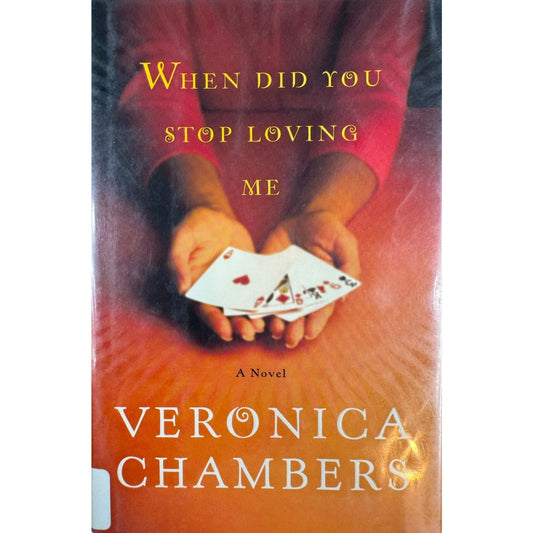 When Did You Stop Loving Me by Veronica Chambers (Hardcover) (First Edition)