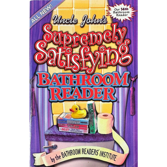 Uncle John's Supremely Satisfying Bathroom Reader (Paperback)